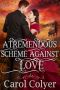 A Tremendous Scheme Against Love