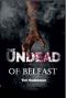 The Undead of Belfast