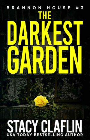 The Darkest Garden (Brannon House Book 3)