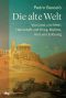 Die Alte Welt · Von Land und Meer, Herrschaft und Krieg, Mythos, Kult und Erlösung