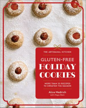 Gluten-Free Holiday Cookies · More Than 30 Recipes to Sweeten the Season