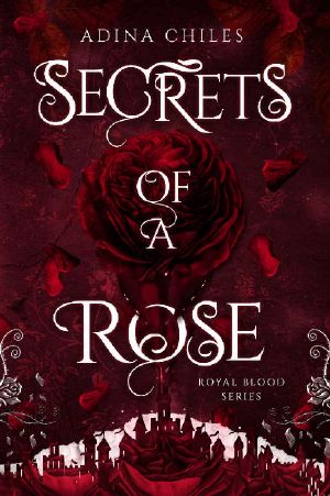 Secrets of a Rose (Royal Blood Series Book 1)