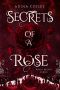 Secrets of a Rose (Royal Blood Series Book 1)