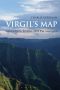 Virgil’s Map · Geography, Empire, and the Georgics