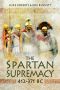 The Spartan Supremacy 412-371 BC