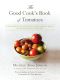 The Good Cook's Book of Tomatoes