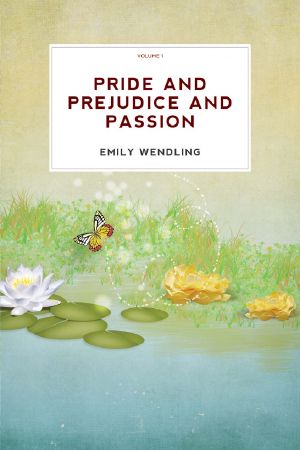 Pride and Prejudice and Passion, Vol-1