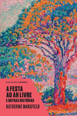 A festa ao ar livre e outras histórias (Biblioteca Áurea)