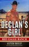 Declan's Girl: Red Eagle Ranch Book 2