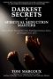 Darkest Secrets of Spiritual Seduction Masters · How to Protect Yourself, Boost Your Psychological Immune System and Strengthen Your Spirit (Darkest Secrets by Tom Marcoux Book 3)