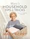 Mary’s Household Tips and Tricks