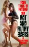 Hot And Filthy Babes · Four Tales Of Extreme Sex