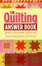 The Quilting Answer Book