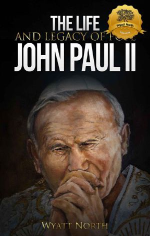 The Life and Legacy of Pope John Paul II