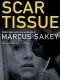 Scar Tissue · Seven Stories of Love and Wounds