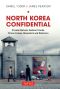 North Korea Confidential · Private Markets, Fashion Trends, Prison Camps, Dissenters and Defectors (9781462915125)