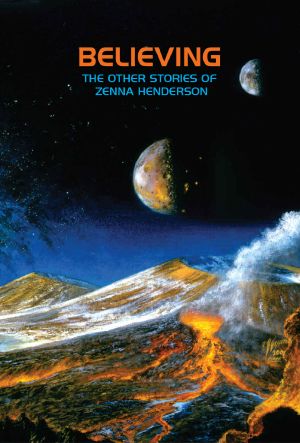 Believing · the Other Stories of Zenna Henderson