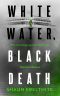 White Water, Black Death · the Terrifying New Cruise Ship Thriller