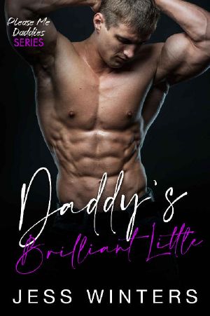 Daddy’s Brilliant Little · An Age Play, DDlg, Instalove, Standalone, Romance (Please Me Daddies Series Book 6)