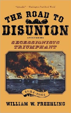 The Road to Disunion · Secessionists Triumphant, 1854-1861