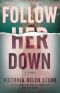 Follow Her Down