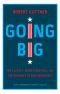 Going Big: FDR’s Legacy, Biden’s New Deal, and the Struggle to Save Democracy