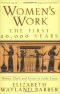 Women's Work · the First 20, 000 Years - Women, Cloth and Society in Early Times