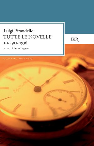 Tutte Le Novelle (1914-1936). Vol. 3