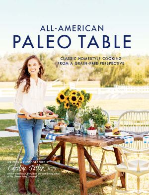 All-American Paleo Table · Classic Homestyle Cooking From a Grain-Free Perspective