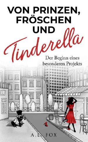 Von Prinzen, Fröschen und Tinderella · Der Beginn eines besonderen Projekts