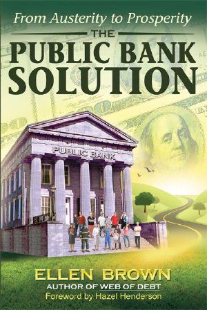 The Public Bank Solution · From Austerity to Prosperity