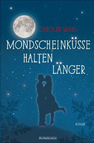 Mondscheinküsse halten länger