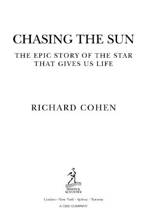 Chasing the Sun · the Epic Story of the Star That Gives Us Life