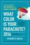 What Color Is Your Parachute? 2016 · A Practical Manual for Job-Hunters and Career-Changers