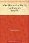 Gedichte und Aufsätze zur deutschen Sprache