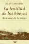 La Lentitud De Los Bueyes & Memoria De La Nieve