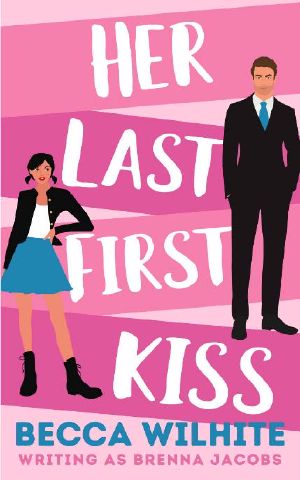 Her Last First Kiss: A Sweet Romantic Comedy (Her Last First...)