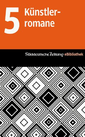 Neue Leben / Der Maler und das Mädchen / Ein Porträt des Künstlers als junger Mann / Schwindlerinnen / Der Steppenwolf