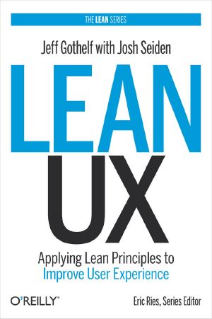 Lean UX · Applying Lean Principles to Improve User Experience