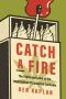 Catch a Fire, The Blaze and Bust of the Canadian Cannabis Industry