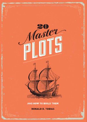 20 Master Plots · And How to Build Them