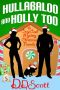 Hullabaloo and Holly Too ( A Cozy Cash Mystery Christmas Novella) (The Cozy Cash Mysteries)