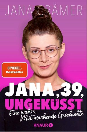 Jana, 39, ungeküsst