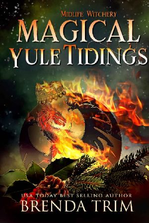 Magical Yule Tidings: Paranormal Women's Fiction (Midlife Witchery Book 7)