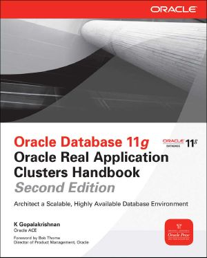 Oracle Database 11g Oracle Real Application Clusters Handbook · 2nd Edition