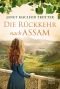 Die Rückkehr nach Assam (Die Frauen der Teeplantage) (German Edition)