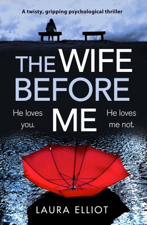 The Wife Before Me · A twisty, gripping psychological thriller