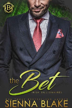 The Bet: An Enemies-To-Lovers Billionaire Romance (Irish Billionaires)