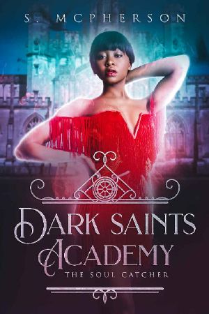 Dark Saints Academy · the Soul Catcher