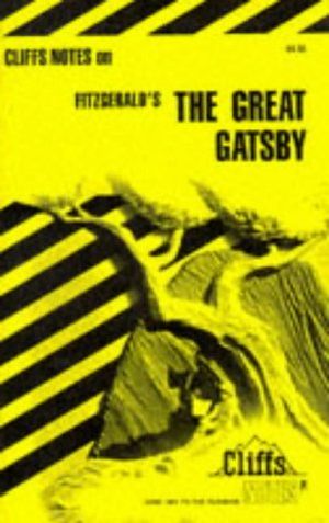 Cliffs Notes on Fitzgerald's the Great Gatsby